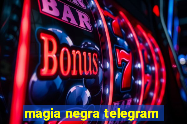 magia negra telegram